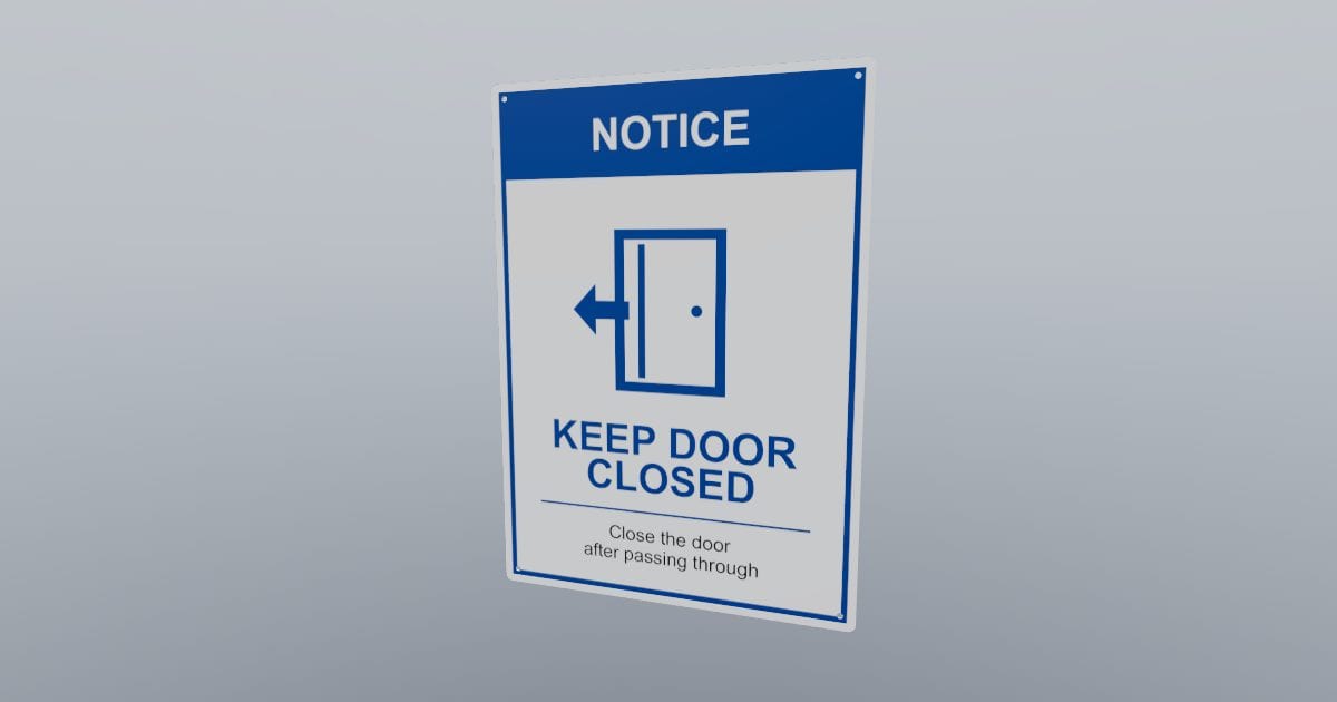 Notice: keep door closed sign